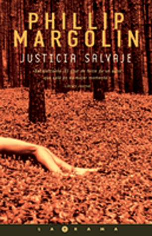 Portada de Justicia Salvaje / Wild Justice, de Phillip Margolin