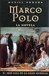 Mas alla de la Gran Muralla (Marco Polo, #2)