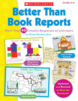 Better Than Book Reports: More Than 40 Creative Responses to Literature (Paperback)