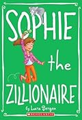 Sophie #4: Sophie the Zillionaire