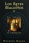 La loba de Francia by Maurice Druon