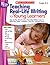 Teaching Real-Life Writing to Young Learners: Easy Teacher-Tested Lessons That Help Children Learn to Write Lists, Letters, Invitations, How-to’s, and Much More (Best Practices in Action)
