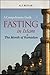 Fasting in Islam and the Month of Ramadan (Islam in Practice)