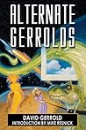 Alternate Gerrolds: An Assortment of Fictitious Lives