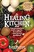 The Healing Kitchen by Ellen Michaud