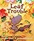 Leaf Trouble