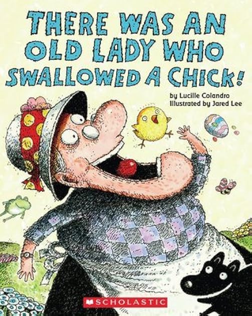 There Was an Old Lady Who Swallowed a Chick!