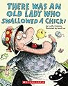 There Was an Old Lady Who Swallowed a Chick! by Lucille Colandro