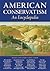 American Conservatism: An Encyclopedia