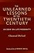 The Unlearned Lessons Of the Twentieth Century: An Essay On Late Modernity (Library Modern Thinkers Series)