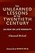 The Unlearned Lessons Of the Twentieth Century: An Essay On Late Modernity (Library Modern Thinkers Series)