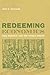 Redeeming Economics: Rediscovering the Missing Element (Culture of Enterprise)