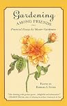 Gardening Among Friends: Practical Essays by Master Gardeners Gardening Among Friends: Practical Essays by Master Gardeners