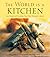The World Is a Kitchen: Tru...
