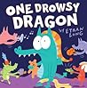 One Drowsy Dragon by Ethan Long