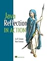 Java Reflection in Action (In Action series) Java Reflection in Action (In Action series)