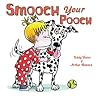 Smooch Your Pooch by Teddy Slater