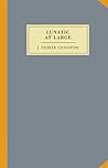 The Lunatic at Large by J. Storer Clouston The Lunatic at Large by J. Storer Clouston