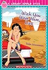 Wish You Were Here, Liza (Candy Apple #24)