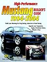 High-Performance Mustang Builder's Guide 1994-2004 (S-a Design)