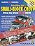 Rebuilding the Small Block Chevy by Larry Atherton