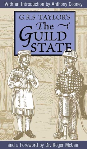 The Guild State: Its Principles and Possibilities (Paperback)