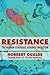 Resistance: The Human Struggle against Infection