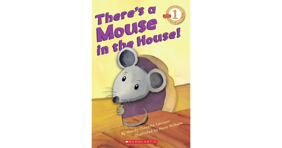 There's A Mouse In The House! by Wendy Cheyette Lewison