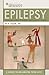 Epilepsy: A Guide to Balancing Your Life (American Academy of Neurology)