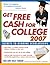 Get Free Cash for College 2007: Secrets to Winning Scholarships
