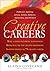 Creative Careers: Paths for Aspiring Actors, Artists, Dancers, Musicians, and Writers