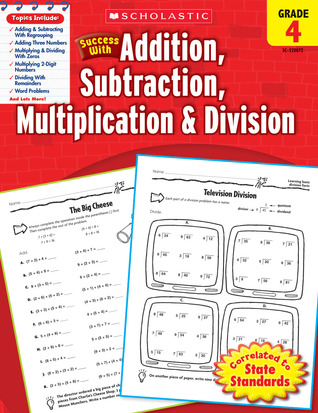 Scholastic Success With Addition, Subtraction, Multiplication & Division: Grade 4 Workbook (Success With Math)