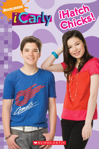 iCarly: iHatch Chicks!