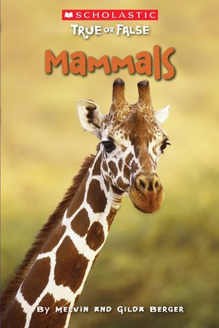 Mammals (Scholastic True or False)