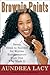 Brownie Points by Aundrea Lacy