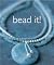 Bead It!: 25 Easy Beaded Je...