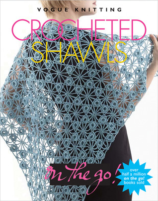 Crocheted Shawls (Vogue® Knitting on the Go!)