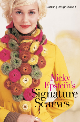 Nicky Epstein's Signature Scarves: Dazzling Designs to Knit (Hardcover)
