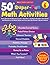 50+ Super-Fun Math Activities: Grade 6: Easy Standards-Based Lessons, Activities, and Reproducibles That Build and Reinforce the Math Skills and Concepts 6th Graders Need to Know