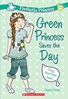 Green Princess Saves the Day (Perfectly Princess #3) by Alyssa Crowne