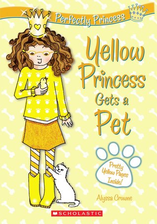Yellow Princess Gets a Pet (Paperback)