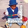 Babies & Toddlers: A Knitter's Dozen (1) (A Knitter's Dozen series)