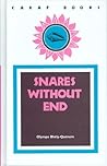 Snares Without End