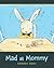 Mad at Mommy by Komako Sakai