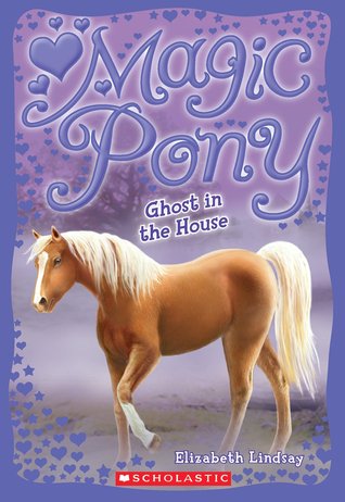 Ghost In The House (Magic Pony, #2)