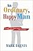 An Ordinary, Happy Man: Liv...