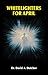 Whitelighters for April by David A. Dutcher