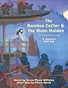 The Bamboo Cutter & the Moon Maiden: A Japanese Folk Tale