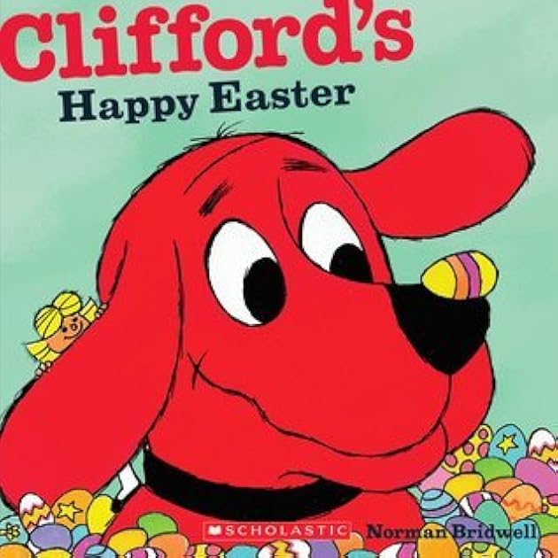 Clifford's Happy Easter (Classic Storybook)