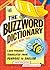 The Buzzword Dictionary: 1,000 Phrases Translated from Pompous to English (How America Speaks series)